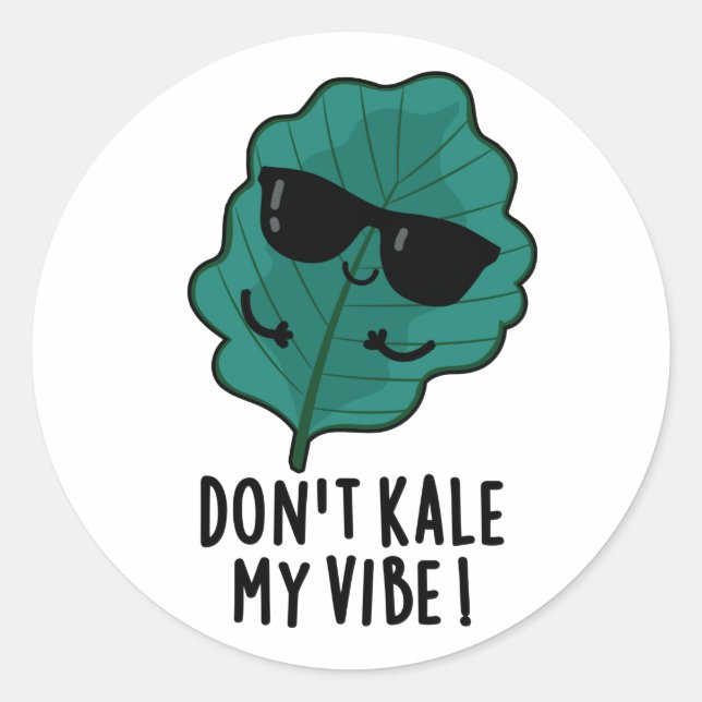 Sticker Rond Ne pas Kale My Vibe Funny Veggie Pun (Devant)