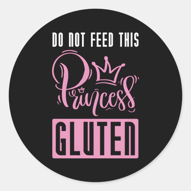 Sticker Rond Ne Pas Nourrir Cette Princesse Gluten Gluten Celia (Devant)