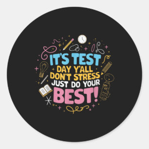 Sticker Rond Ne Pas Stress Faites Votre Meilleur Test Motivatio