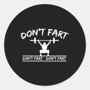 Sticker Rond Ne pète pas Funny Gymnase Fitness Entraînement Poi