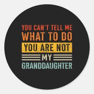Sticker Rond Ne Peux Pas Dire Ce Qui N'Est Pas Grand-Fille Pour