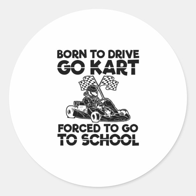 Sticker Rond Né pour conduire aller kart | Racing Motorsport Ca (Devant)