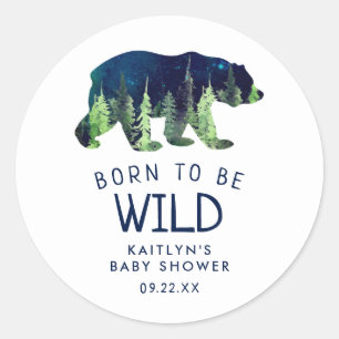 Sticker Rond Né Pour Être Un Baby shower Sauvage