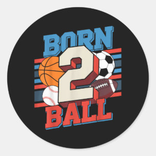 Sticker Rond Né pour jouer au ballon garçon de 2 ans 2e anniver
