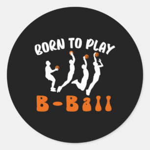 Sticker Rond Né Pour Jouer Au Basket-Ball 1