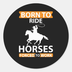 Sticker Rond Né pour les chevaux de randonnée
