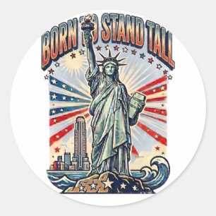 Sticker Rond Né pour tenir tête - Statue patriotique vintage de
