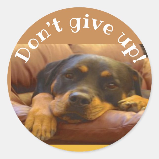 Sticker Rond Ne renoncez pas aux encouragements de Rottweiler (Devant)