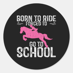 Sticker Rond Né Ride Chevaux Cheval Équitation Riding Lover Ret