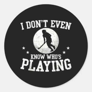Sticker Rond Ne Sais Même Pas Qui Joue Drôle De Hockey Sur Gazo