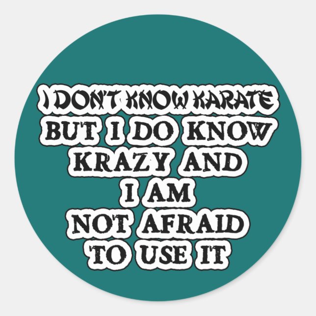 Sticker Rond Ne sais pas Karate, mais je sais fou (Devant)