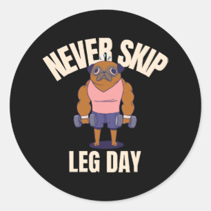 Sticker Rond Ne saute jamais la journée de jambes