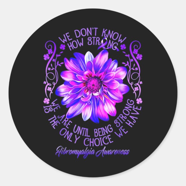 Sticker Rond Ne savez pas à quel point nous sommes forts Fibrom (Devant)