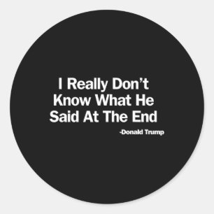 Sticker Rond Ne savez pas ce qu'il a dit Trump contre Biden 202
