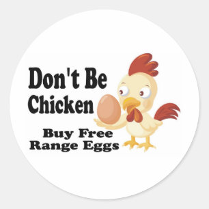Sticker Rond Ne sois pas poulet