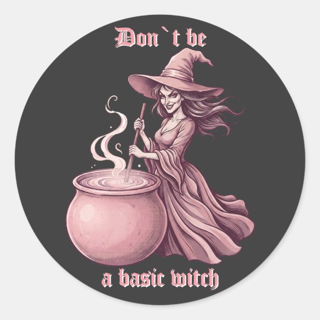 Sticker Rond Ne Sois Pas Une Sorcière Basique Potion Rose Vinta (Devant)