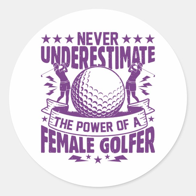 Sticker Rond Ne sous-estimez jamais le pouvoir d'une golfeuse (Devant)