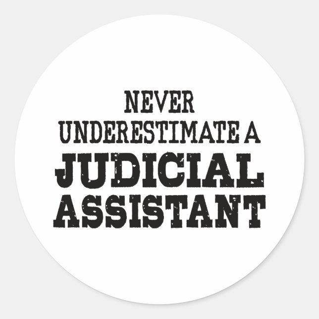 Sticker Rond Ne sous-estimez jamais un assistant judiciaire (Devant)
