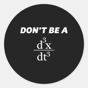 Sticker Rond Ne soyez pas un Jerk Funny Scholar Professeur de m