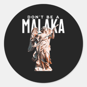 Sticker Rond Ne Soyez Pas Un Malaka Drôle Des Discours Grecs An