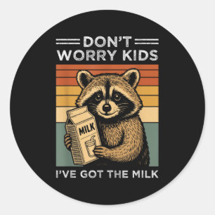 Sticker Rond Ne t’inquiète pas Enfants J’ai le lait Gros Rétro