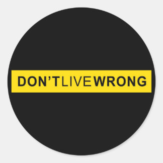 Sticker Rond Ne vivez pas mal, en enduisant la parodie