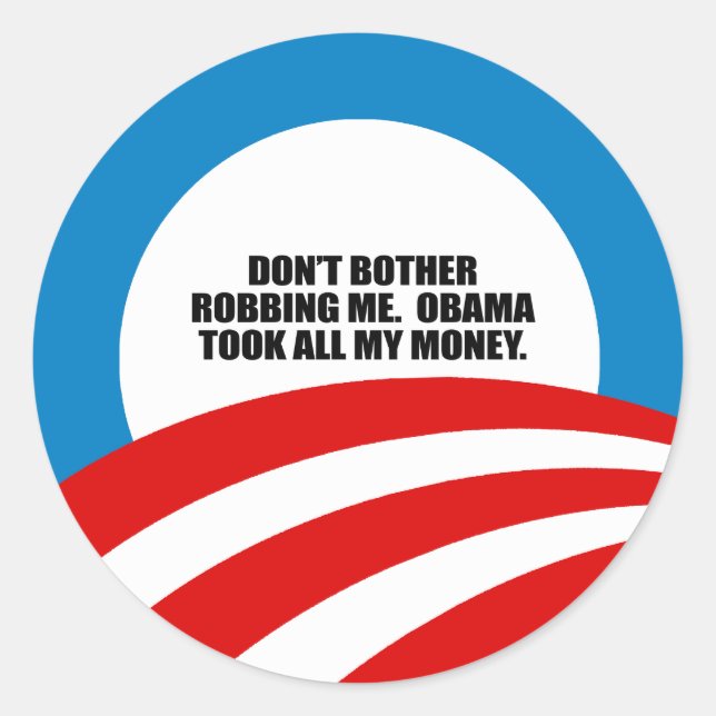 STICKER ROND NE VOUS BATTEZ PAS DE MOI. OBAMA A PRIS TOUT MON A (Devant)