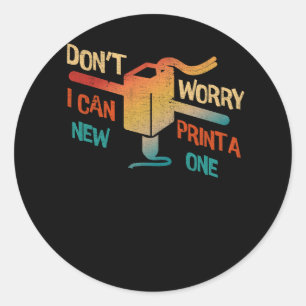 Sticker Rond Ne Vous Inquiétez Pas De Pouvoir Imprimer Une Nouv