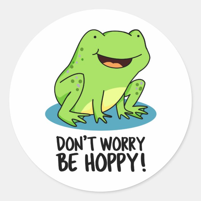 Sticker Rond Ne vous inquiétez pas être Hoppy Funny Happy Frog  (Devant)