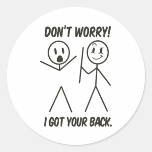 Sticker Rond Ne vous inquiétez pas, je vous soutiens Citation d