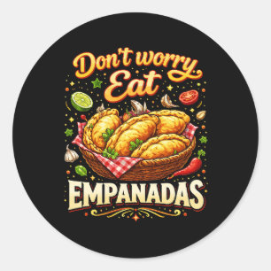 Sticker Rond Ne vous inquiétez pas, mangez des Empanadas