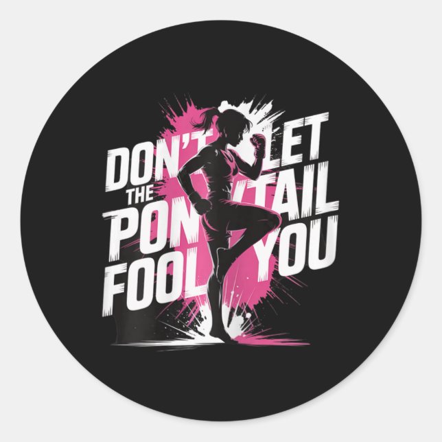 Sticker Rond Ne vous laissez pas tromper par la queue de cheval (Devant)