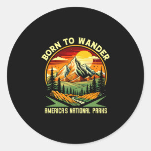Sticker Rond Née pour errer dans les parcs nationaux d'Amérique