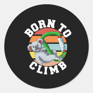 Sticker Rond Née pour grimper - Escalade en bloc et en rocher K