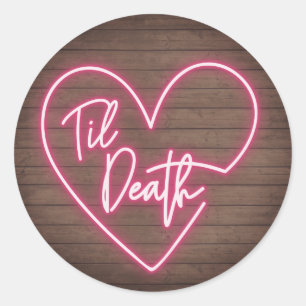 Sticker Rond Neon Bois Plank Til Mariage de la mort