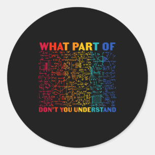 Sticker Rond Nerdy Quelle Partie Des Maths Ne Comprenez-Vous Pa