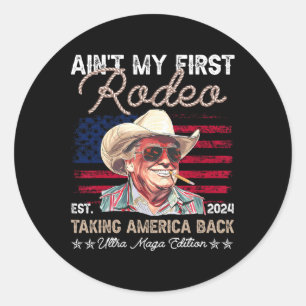 Sticker Rond N'est pas mon premier rodéo Western Cowboy Funny T