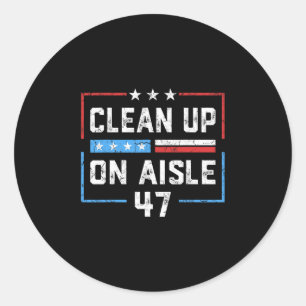 Sticker Rond Nettoyage dans l'allée 47 Impeach 47 Anti Trump Pr