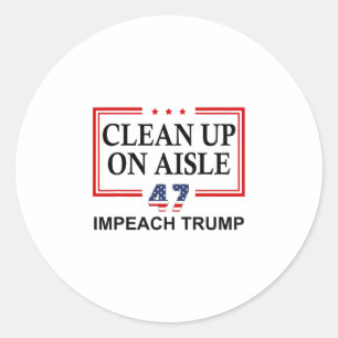Sticker Rond Nettoyage dans l'allée 47 Impeach Trump 86 47 Anti