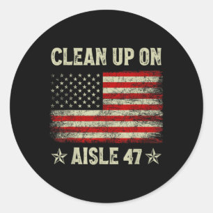Sticker Rond Nettoyer Sur L'Aisle 47 Impeach 47 Anti Trump 86 4