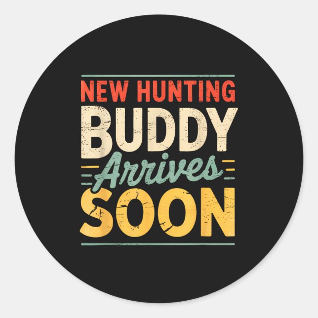 Sticker Rond New Hunting Buddy Coming Soon Funny Pregnancy Anno (Devant)