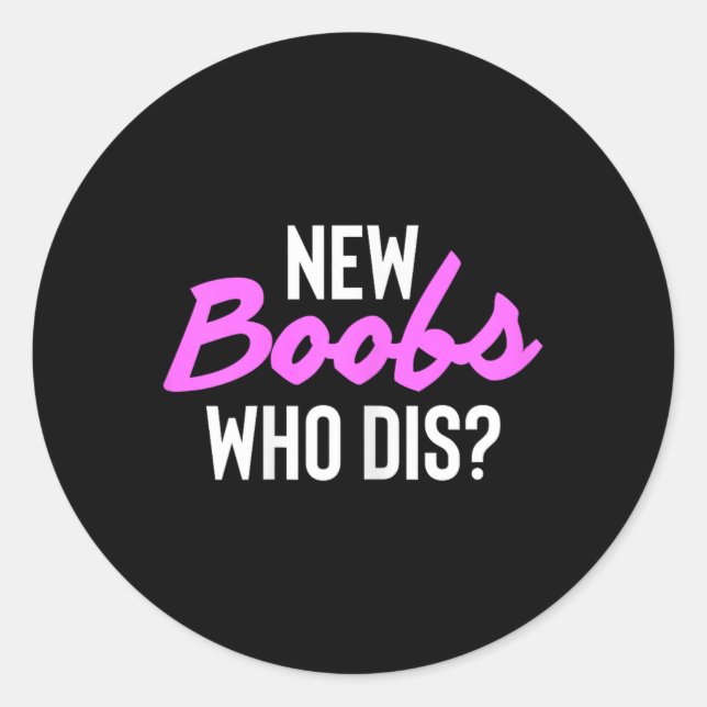 Sticker Rond New S Who Dis Surgery Recovery Breast Cancer  (Devant)