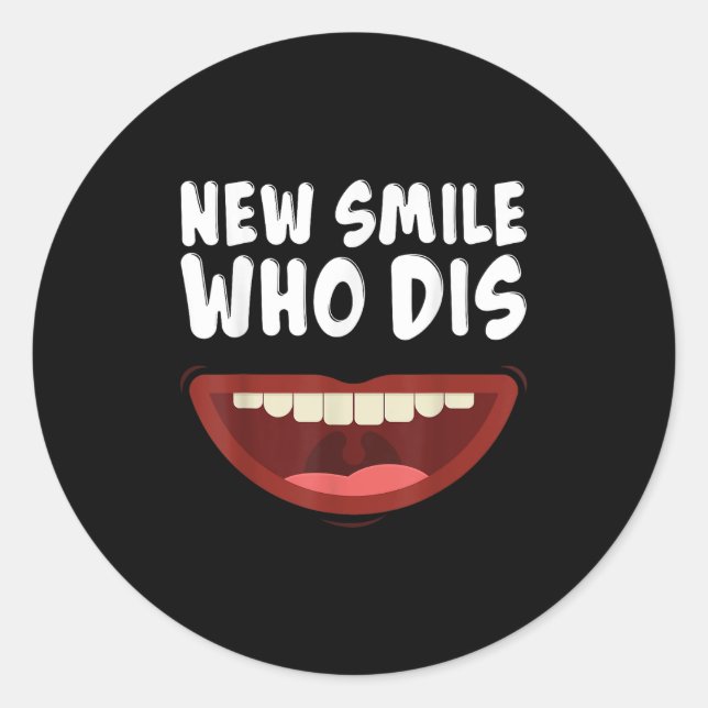 Sticker Rond New Smile Who Dis Braces Off Teeth Gift  (Devant)