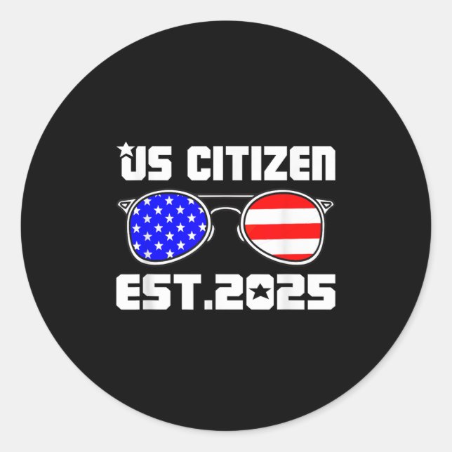 Sticker Rond New Us Citizen Est 2025 American Immigrant Citizen (Devant)