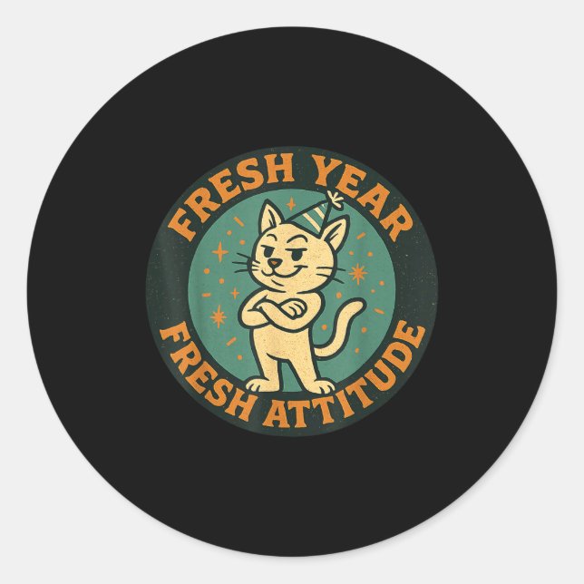 Sticker Rond New Year 2026 Funny Cat Lover Humor Fresh Attitude (Devant)