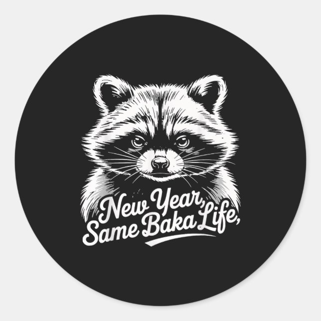 Sticker Rond New Year Same Baka Life Raccoon Meme Funny Joke  (Devant)