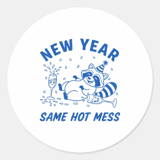 Sticker Rond New Year Same Hot Mess Raccoon Fun Party  (Devant)