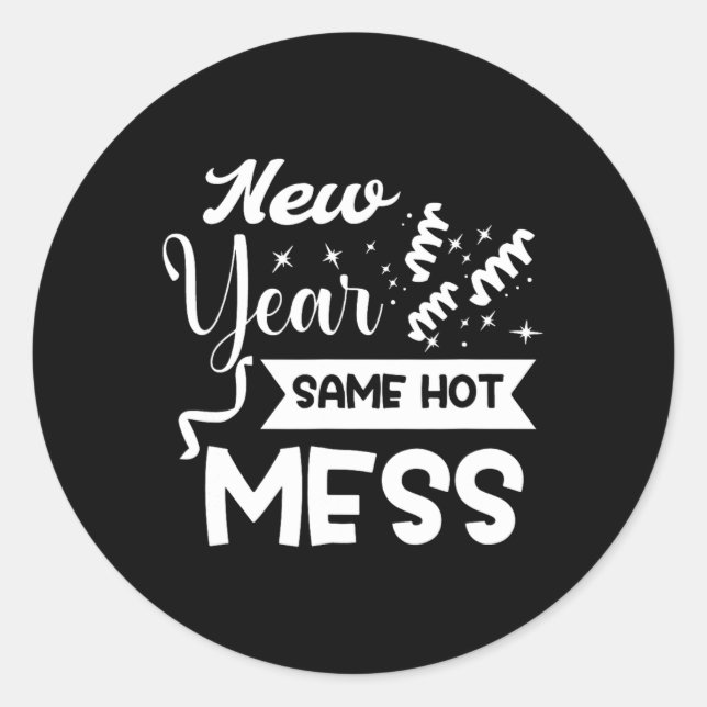 Sticker Rond New Year Same Mess Funny New Year's Eve  (Devant)