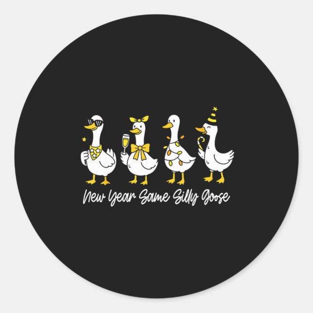 Sticker Rond New Year Same Silly Goose Happy New Year 2026 Matc (Devant)