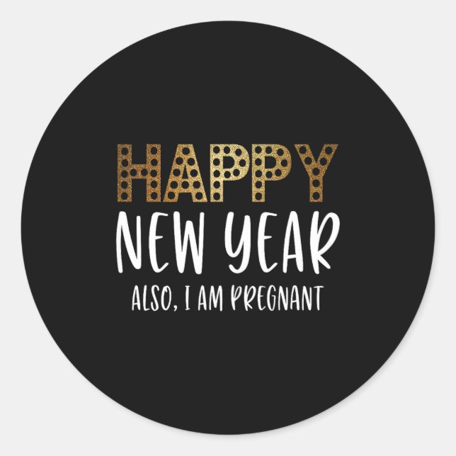 Sticker Rond New Years Eve Pregnancy Announcement Also Im Pregn (Devant)